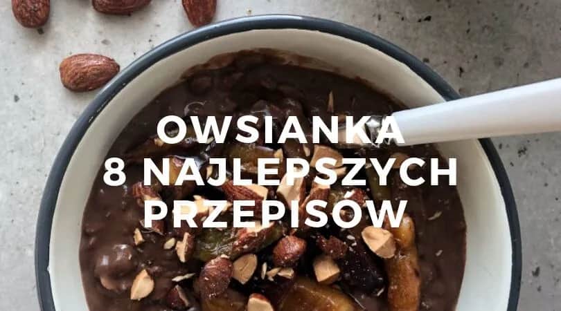 Jak zrobić owsiankę fit – zdrowe przepisy, które pokochasz