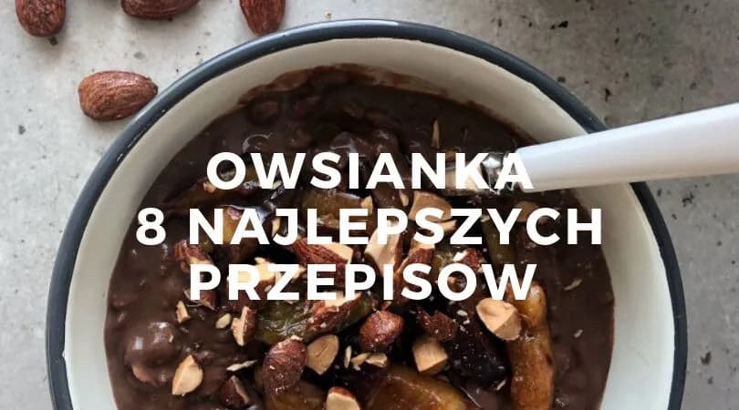 Jak zrobić owsiankę fit – zdrowe przepisy, które pokochasz
